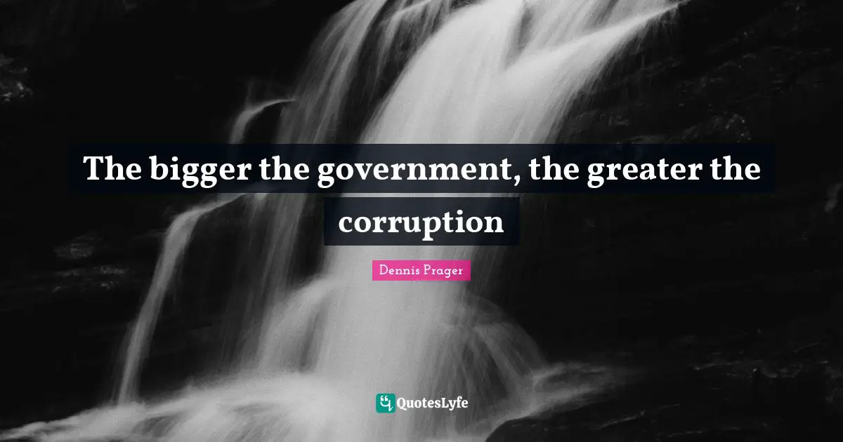 The bigger the government, the greater the corruption