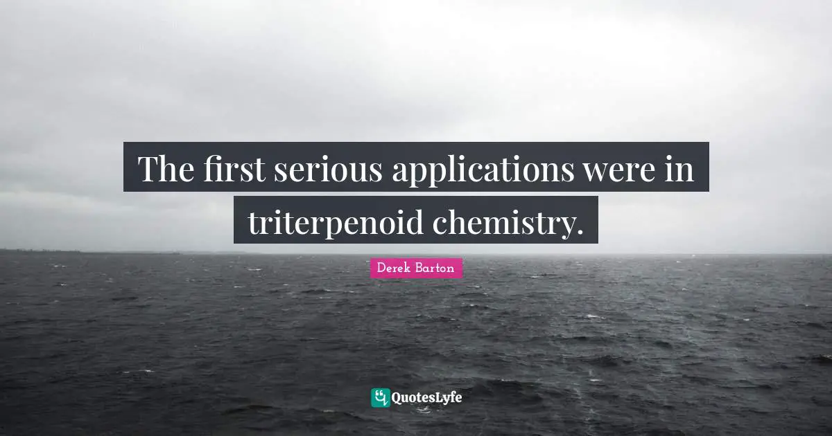 The first serious applications were in triterpenoid chemistry.