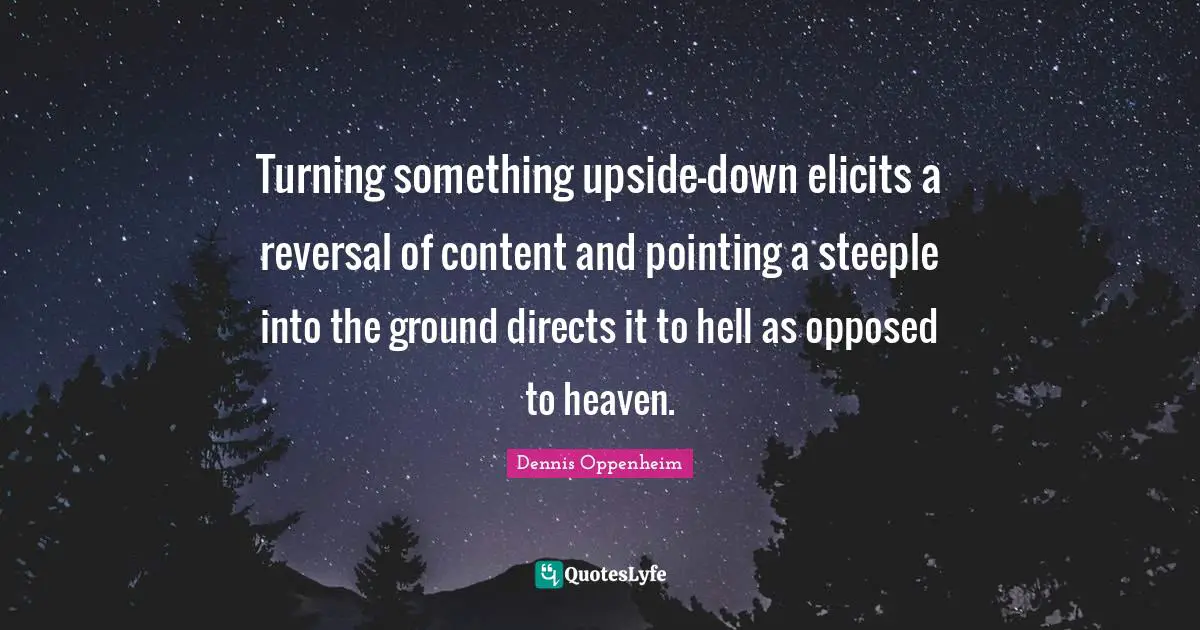 Turning something upside-down elicits a reversal of content and pointing a steeple into the ground directs it to hell as opposed to heaven.