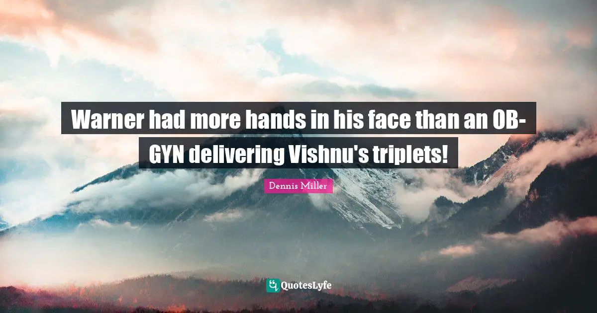 Warner had more hands in his face than an OB-GYN delivering Vishnu's triplets!