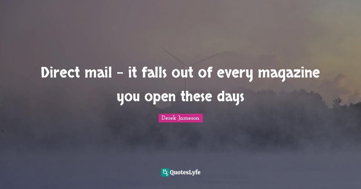 Direct mail - it falls out of every magazine you open these days