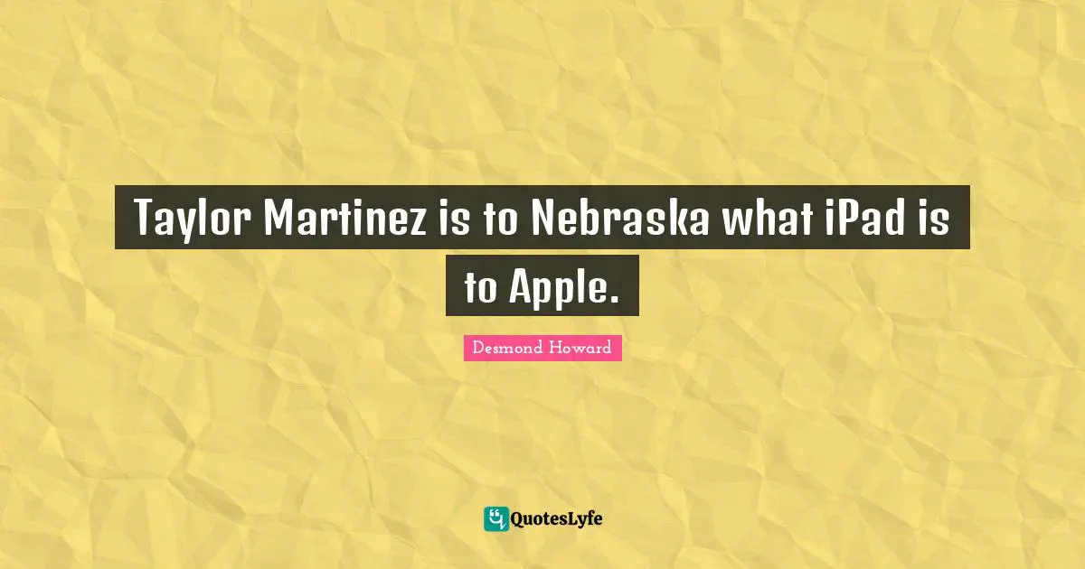 Taylor Martinez is to Nebraska what iPad is to Apple.
