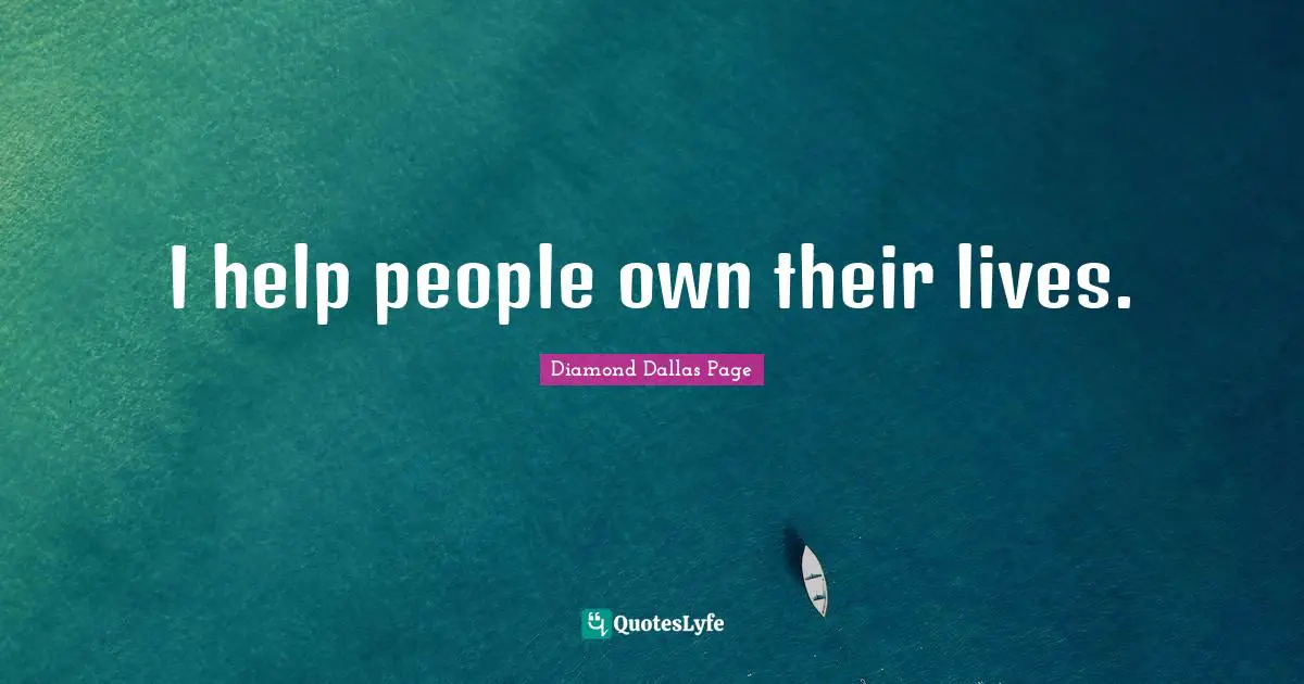 I help people own their lives.