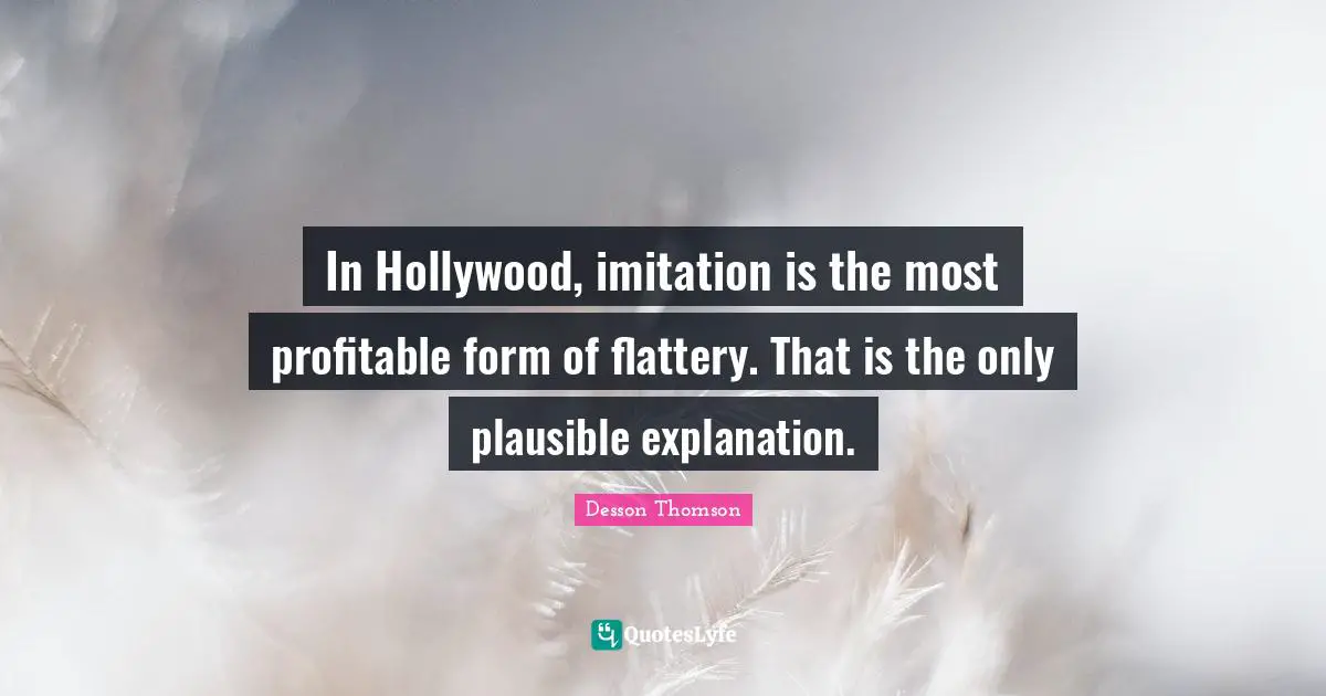 In Hollywood, imitation is the most profitable form of flattery. That is the only plausible explanation.