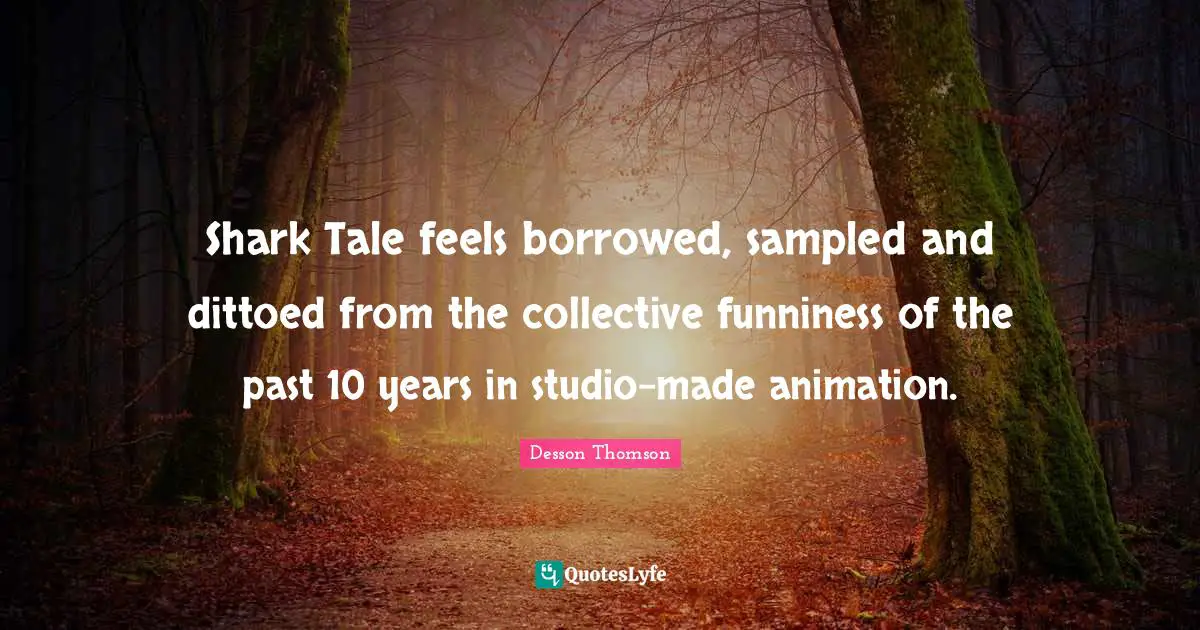 Shark Tale feels borrowed, sampled and dittoed from the collective funniness of the past 10 years in studio-made animation.