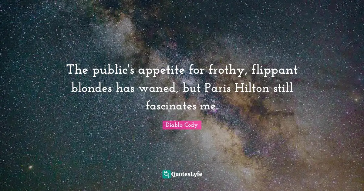 The public's appetite for frothy, flippant blondes has waned, but Paris Hilton still fascinates me.