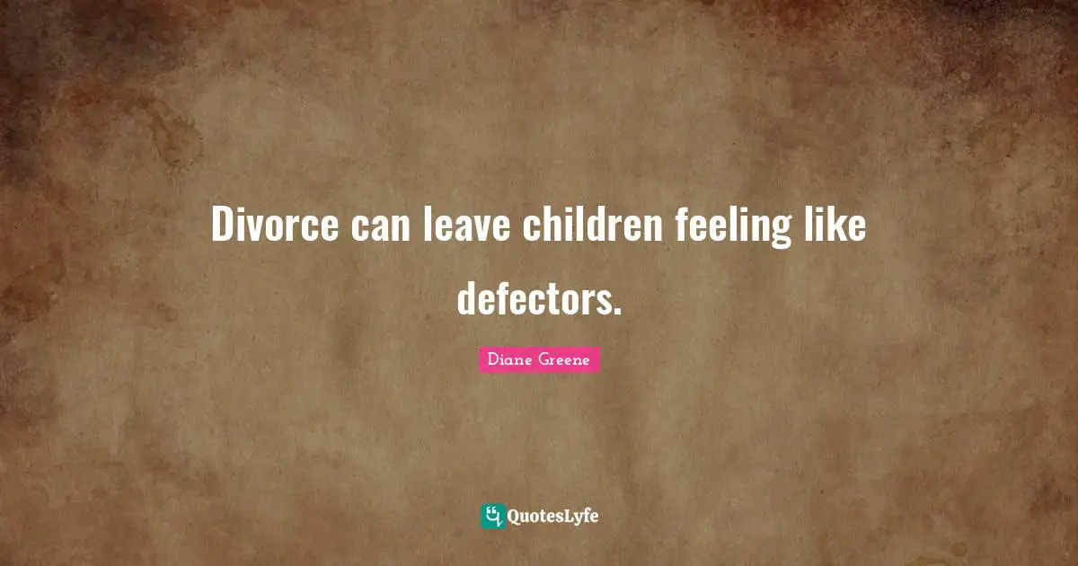 Divorce can leave children feeling like defectors.