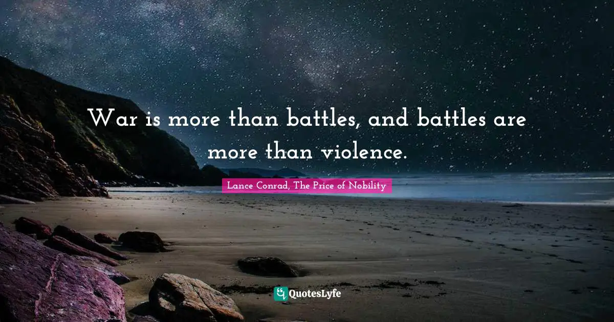 War is more than battles, and battles are more than violence.