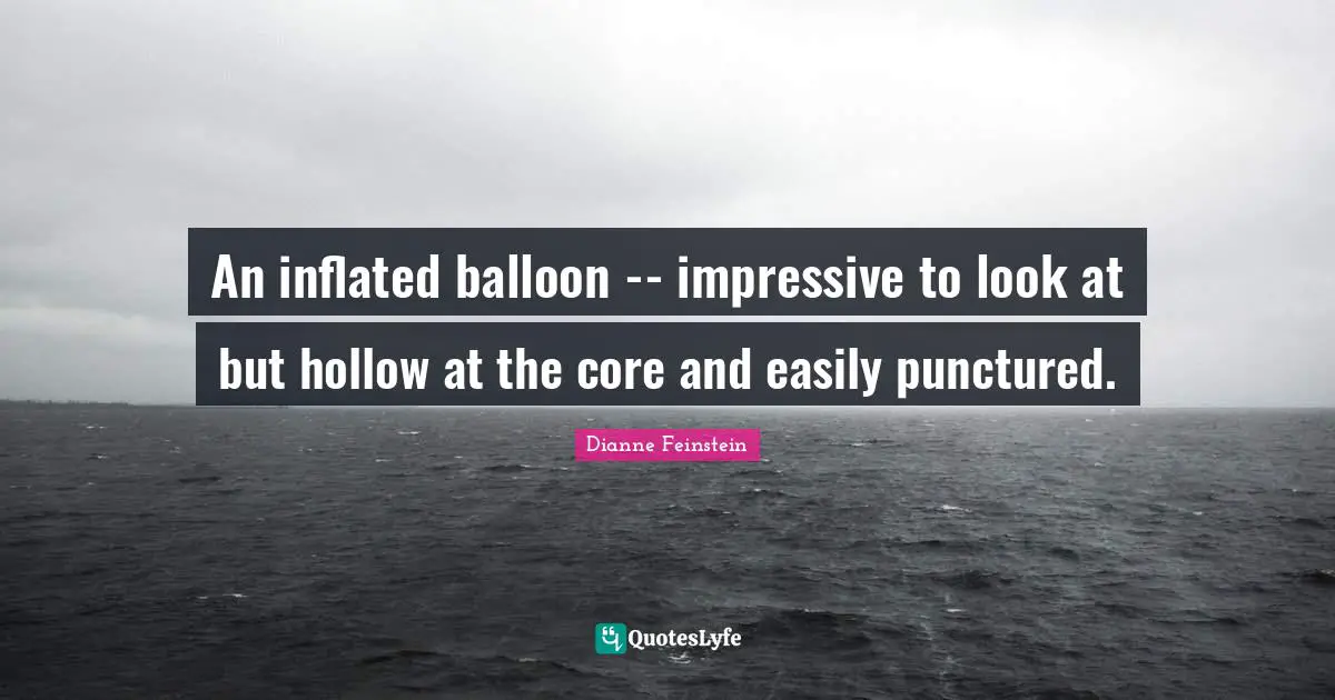 Core Quotes: "An inflated balloon -- impressive to look at but hollow at the core and easily punctured."