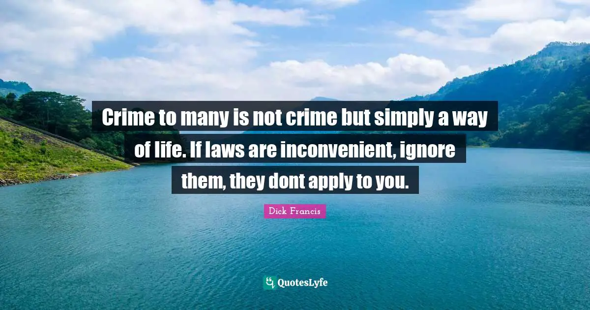 Crime to many is not crime but simply a way of life. If laws are inconvenient, ignore them, they dont apply to you.