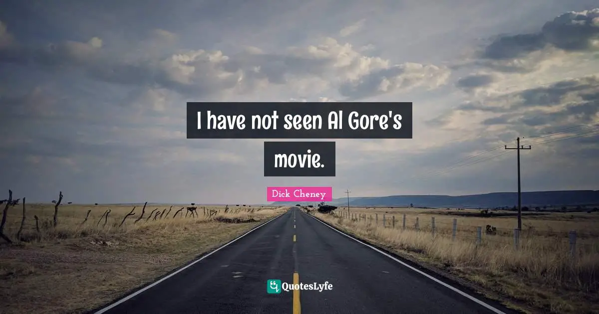 I have not seen Al Gore's movie.