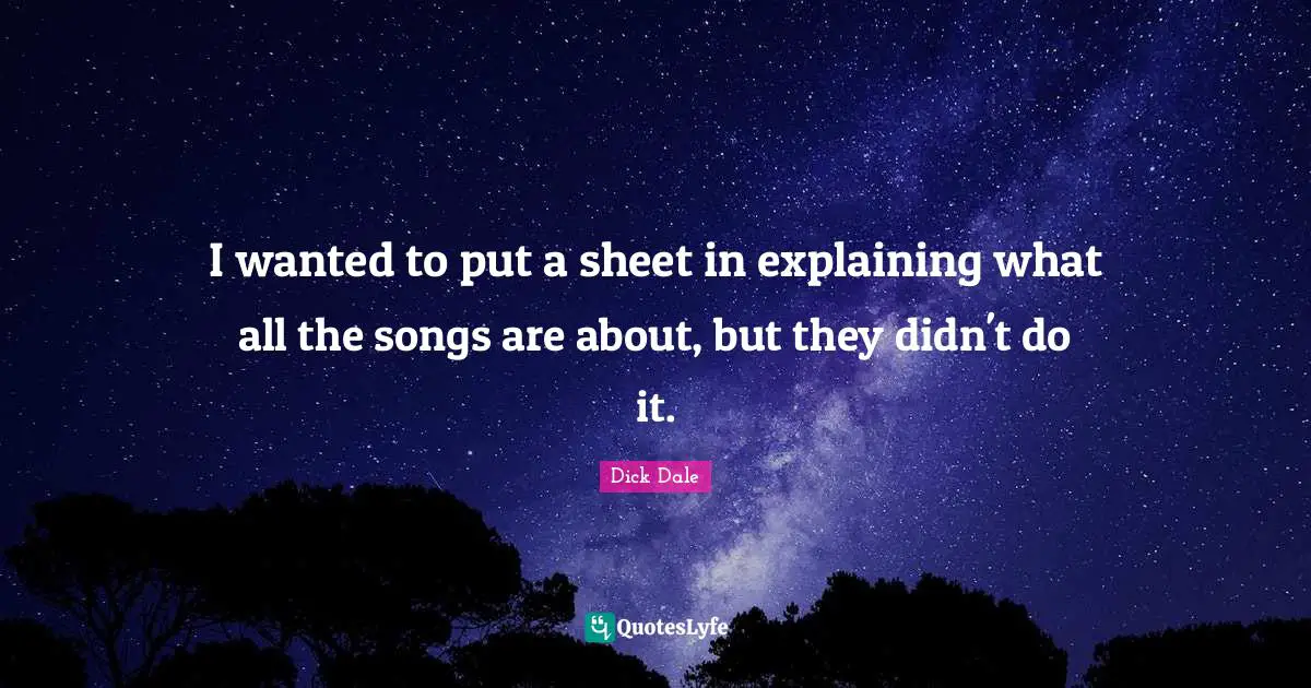 I wanted to put a sheet in explaining what all the songs are about, but they didn't do it.