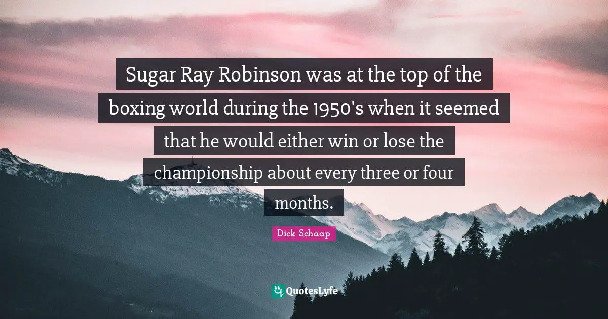 Sugar Ray Robinson was at the top of the boxing world during the 1950's when it seemed that he would either win or lose the championship about every three or four months.