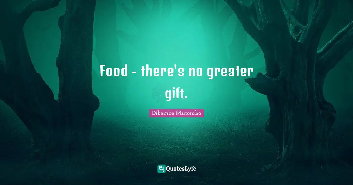 Food - there's no greater gift.