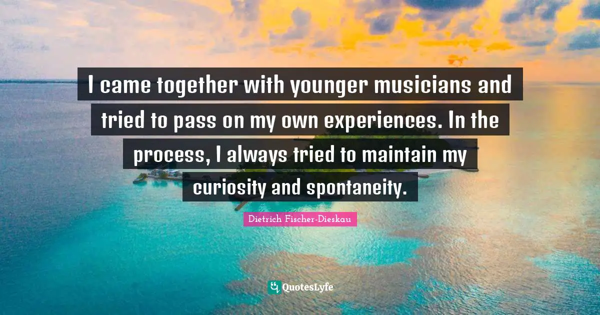 I came together with younger musicians and tried to pass on my own experiences. In the process, I always tried to maintain my curiosity and spontaneity.