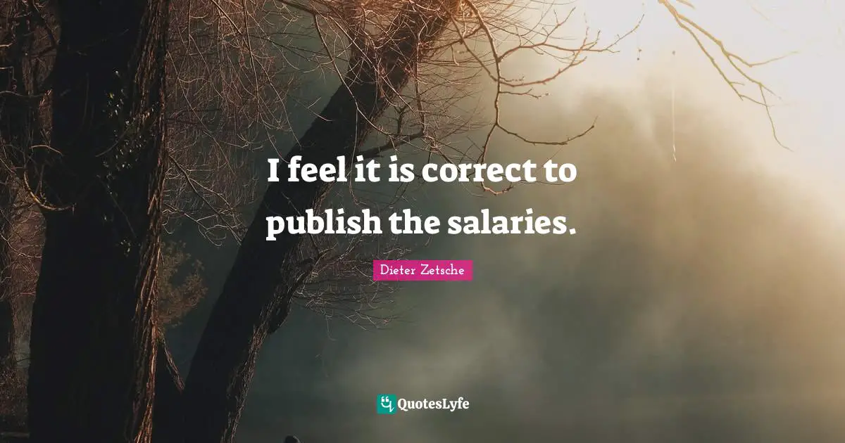 I feel it is correct to publish the salaries.
