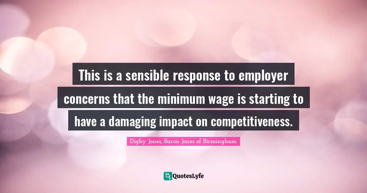 This is a sensible response to employer concerns that the minimum wage is starting to have a damaging impact on competitiveness.