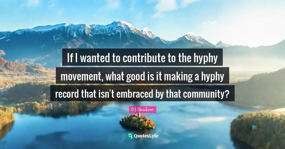 If I wanted to contribute to the hyphy movement, what good is it making a hyphy record that isn't embraced by that community?