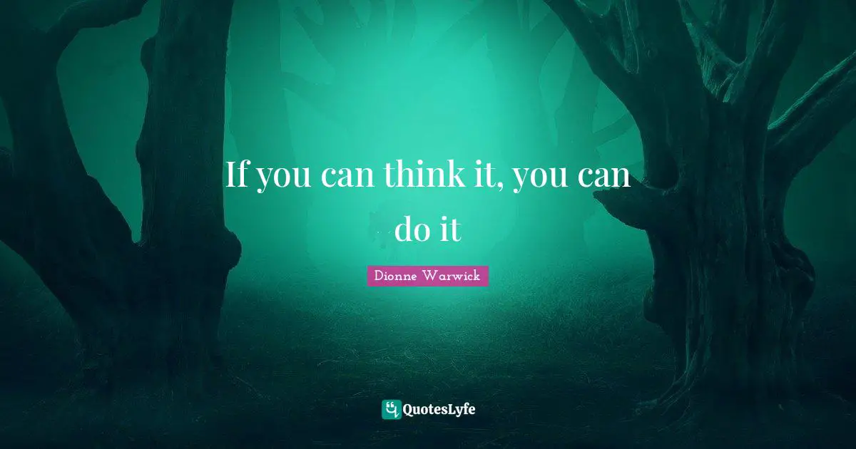 If you can think it, you can do it