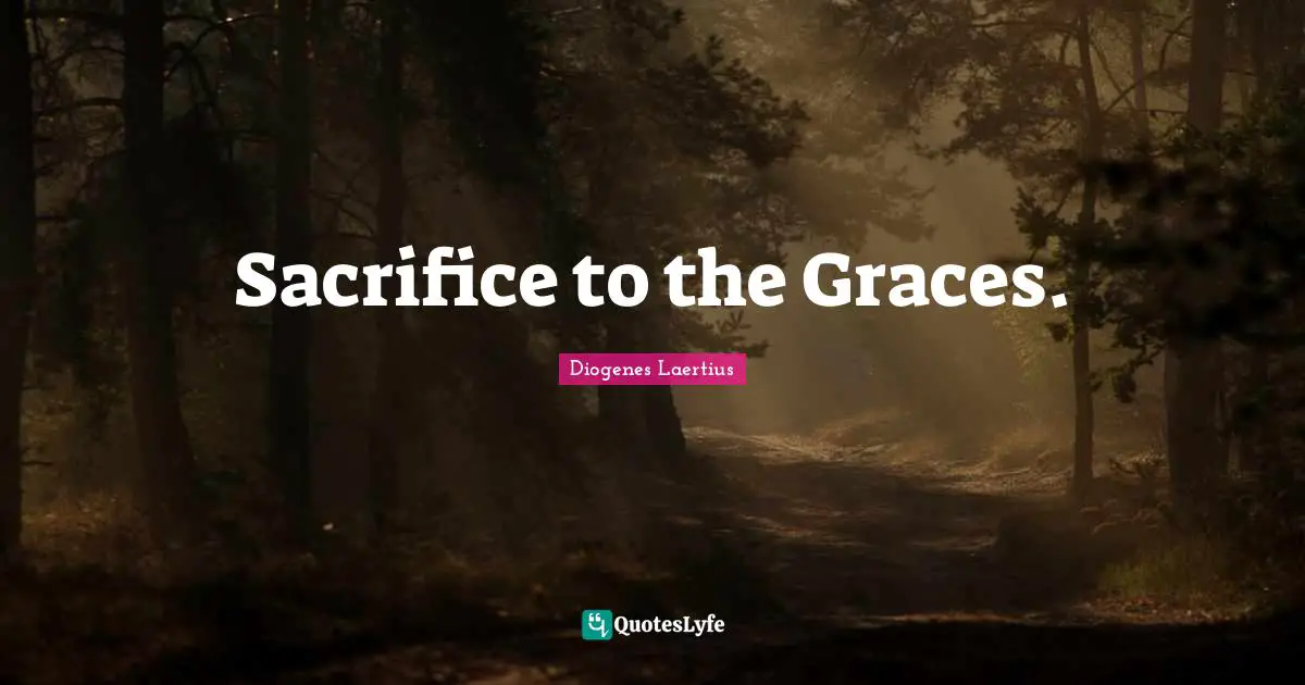 Sacrifice to the Graces.