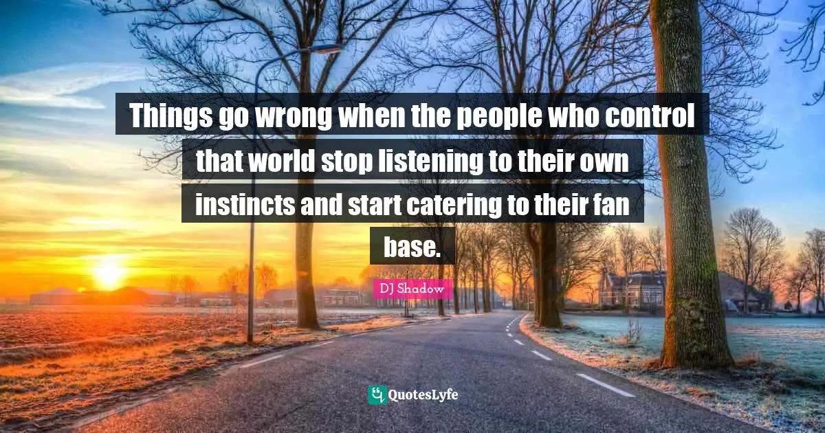 Things go wrong when the people who control that world stop listening to their own instincts and start catering to their fan base.