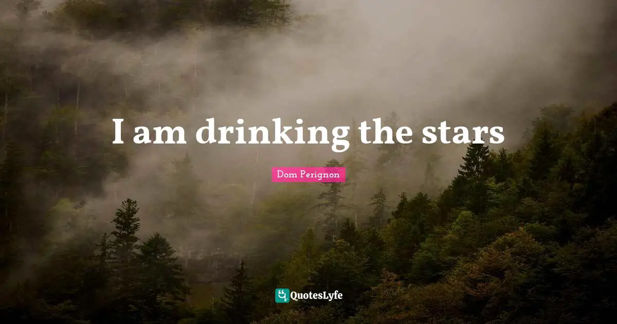 I am drinking the stars