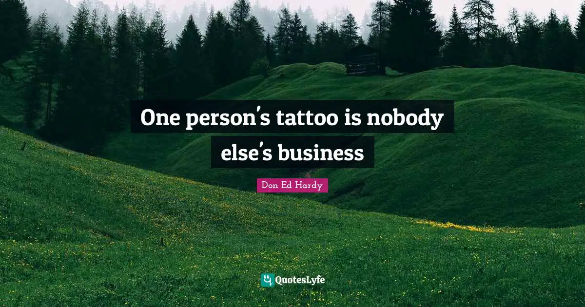 One person's tattoo is nobody else's business