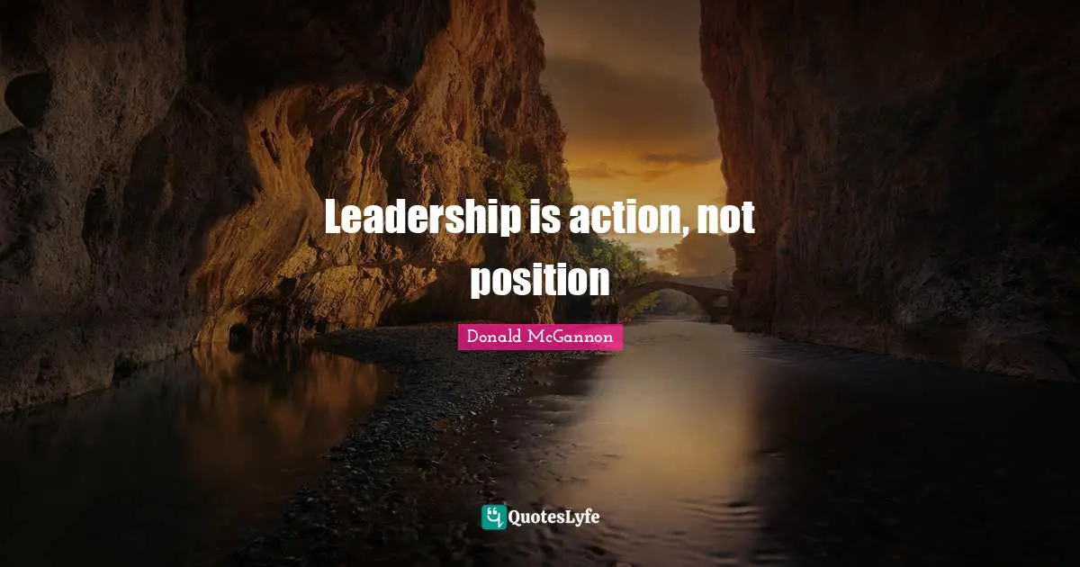 Leadership is action, not position