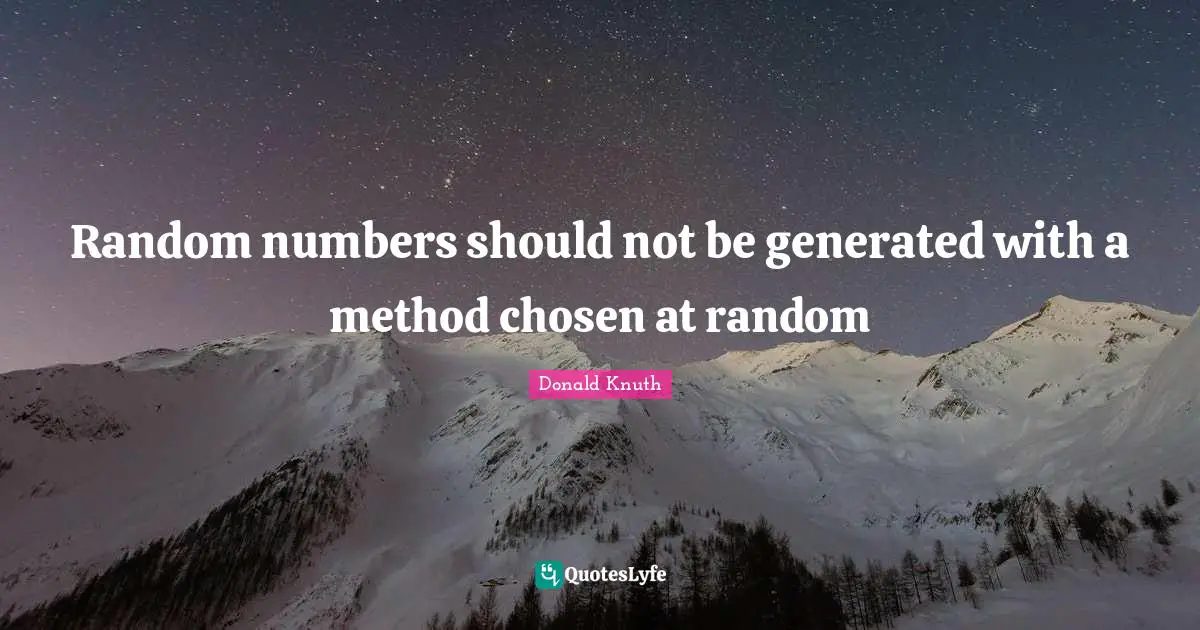 Random numbers should not be generated with a method chosen at random