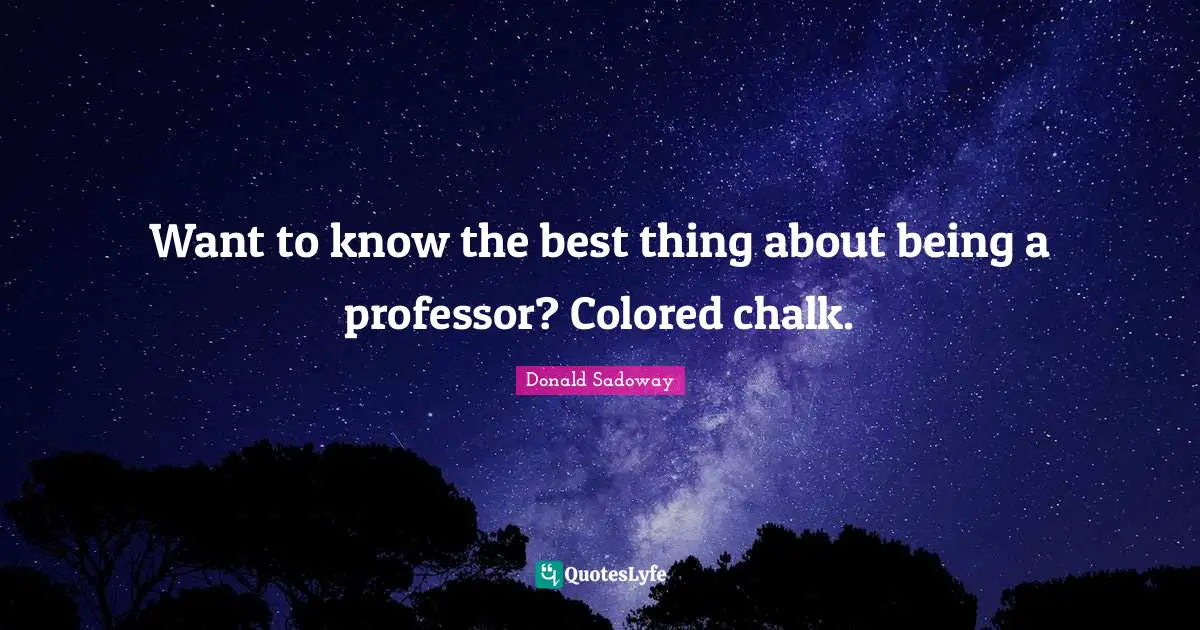 Want to know the best thing about being a professor? Colored chalk.