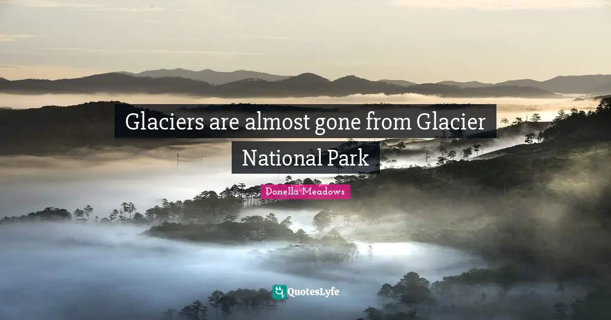 Glaciers are almost gone from Glacier National Park