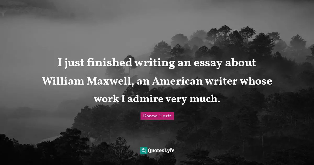 I just finished writing an essay about William Maxwell, an American writer whose work I admire very much.