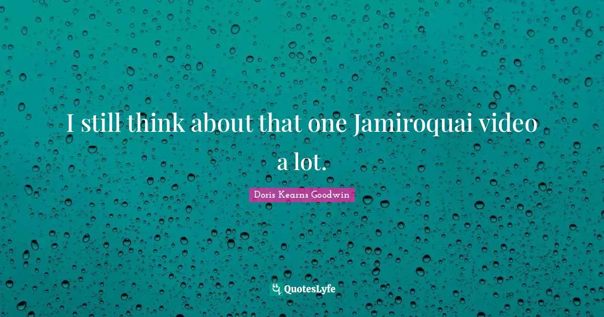 I still think about that one Jamiroquai video a lot.