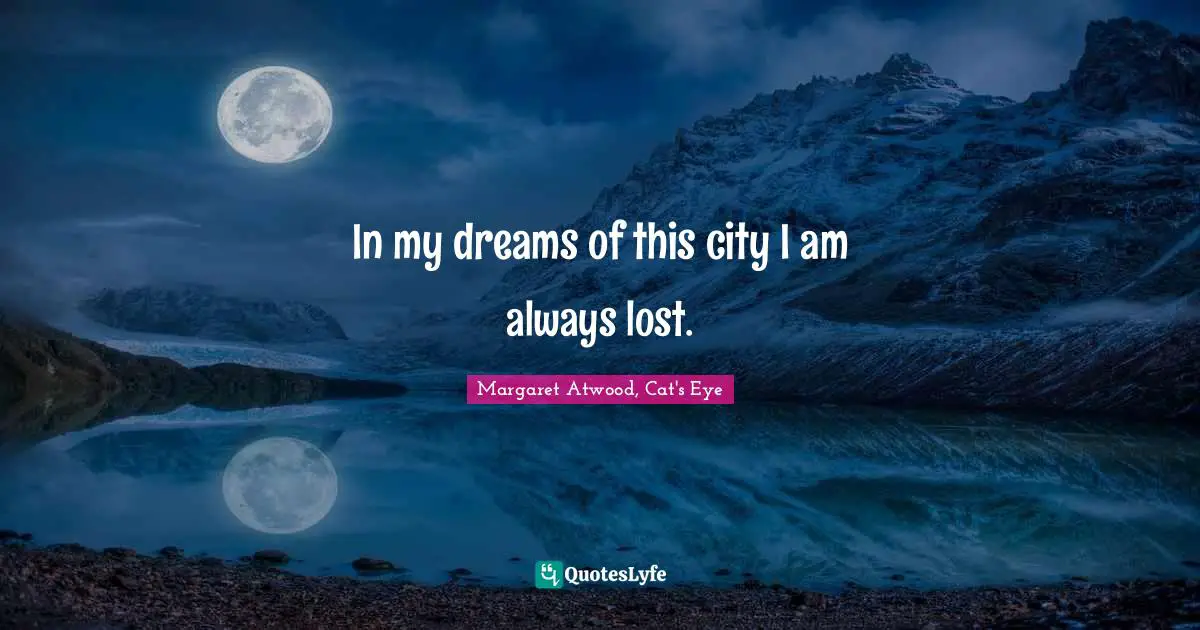 In my dreams of this city I am always lost.