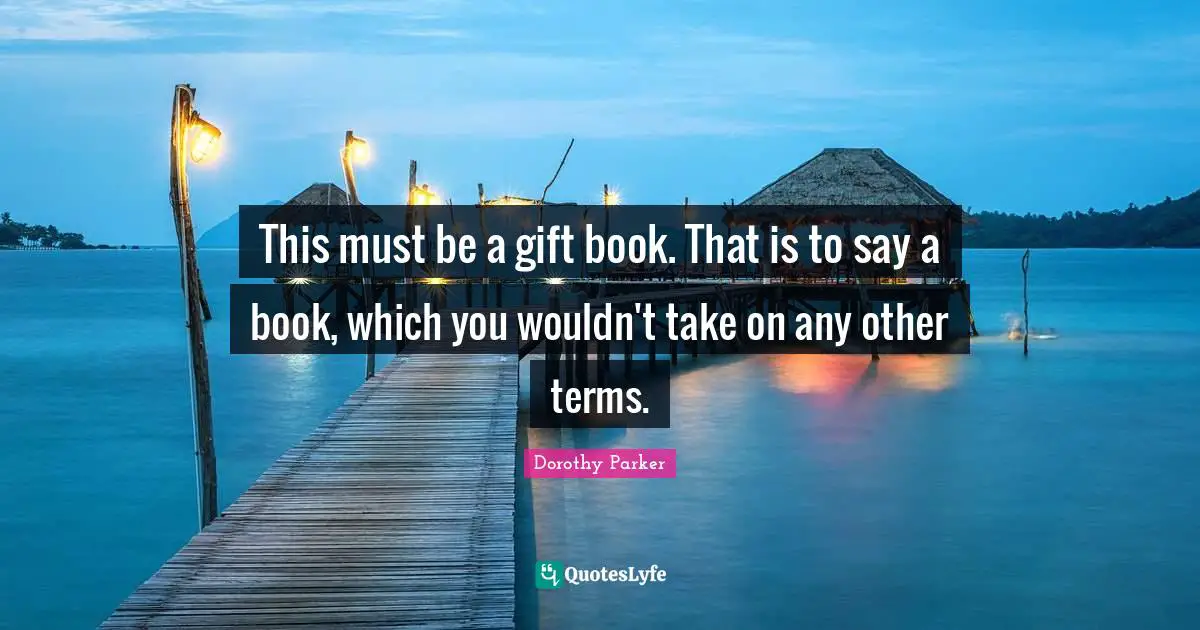 This must be a gift book. That is to say a book, which you wouldn't take on any other terms.