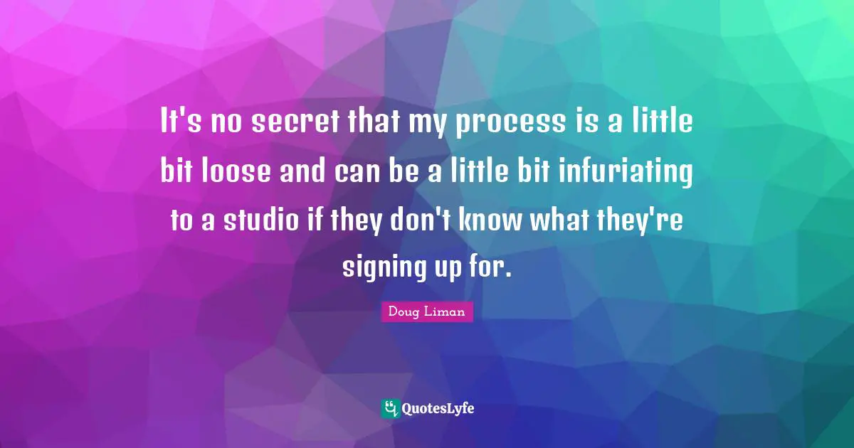It's no secret that my process is a little bit loose and can be a little bit infuriating to a studio if they don't know what they're signing up for.