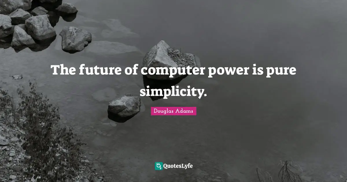 The future of computer power is pure simplicity.