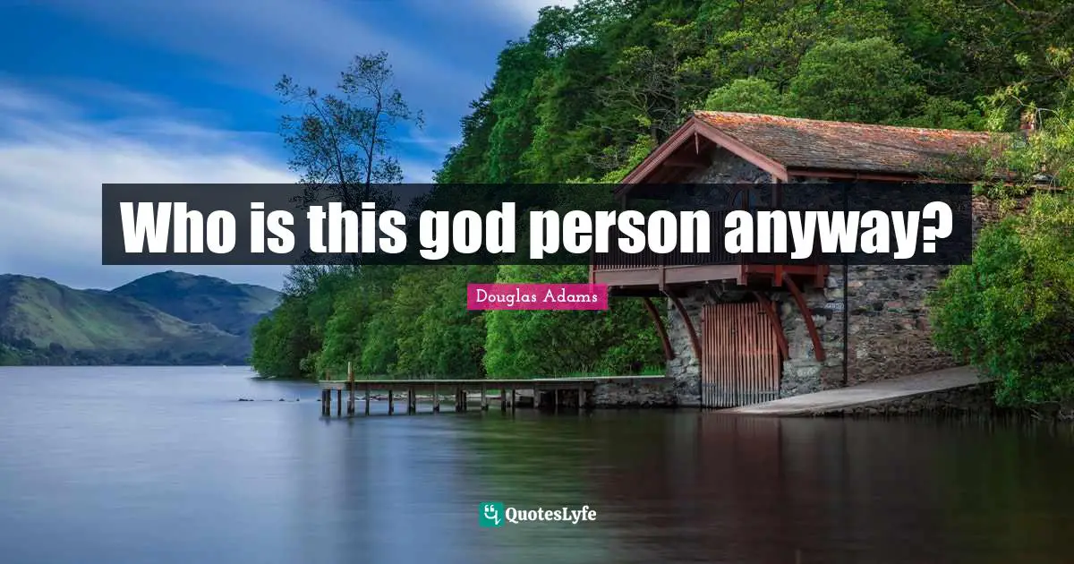 Who is this god person anyway?