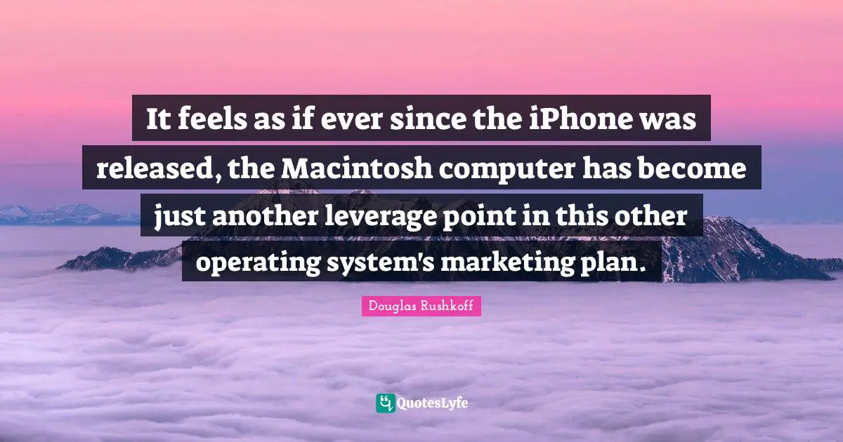 It feels as if ever since the iPhone was released, the Macintosh computer has become just another leverage point in this other operating system's marketing plan.