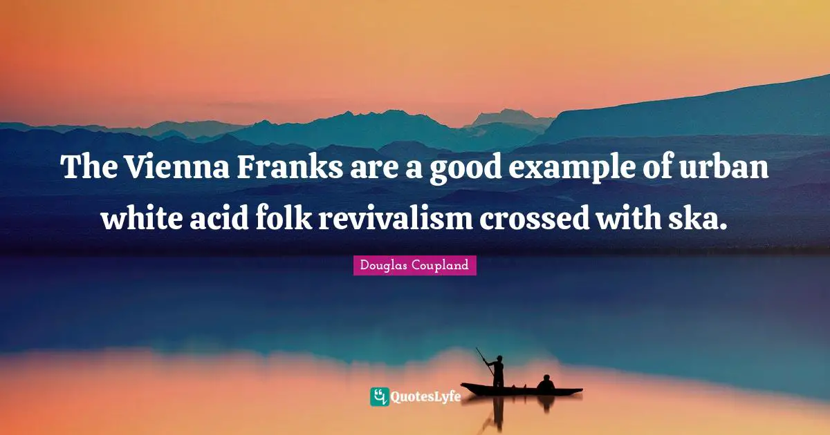 The Vienna Franks are a good example of urban white acid folk revivalism crossed with ska.