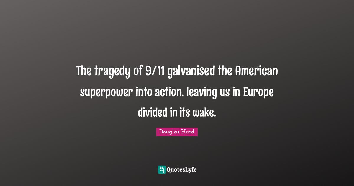 The tragedy of 9/11 galvanised the American superpower into action, leaving us in Europe divided in its wake.