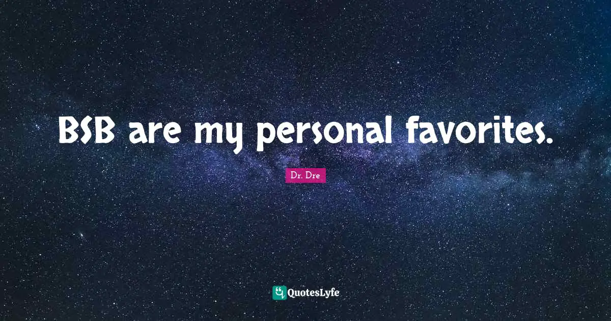 BSB are my personal favorites.