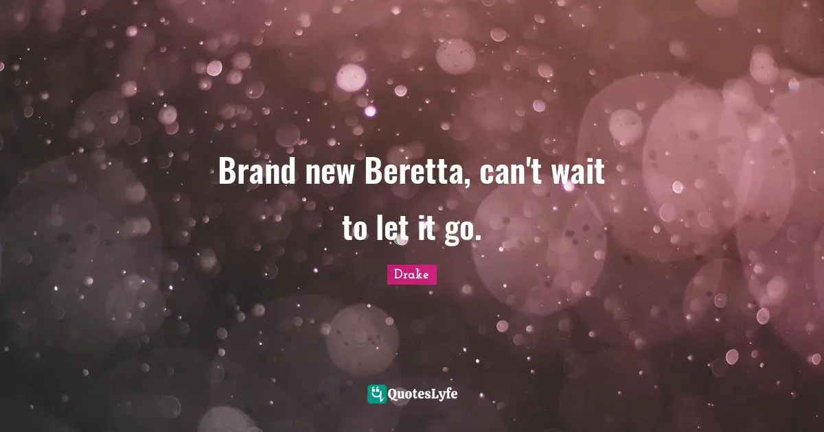 Brand new Beretta, can't wait to let it go.