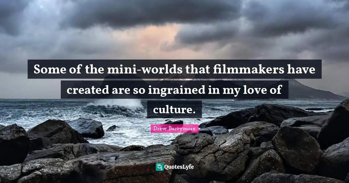 Some of the mini-worlds that filmmakers have created are so ingrained in my love of culture.