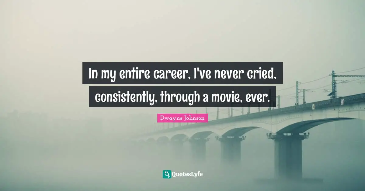 In my entire career, I've never cried, consistently, through a movie, ever.