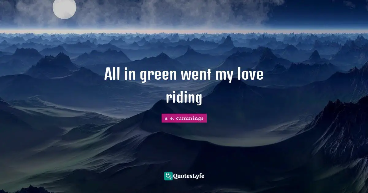 All in green went my love riding