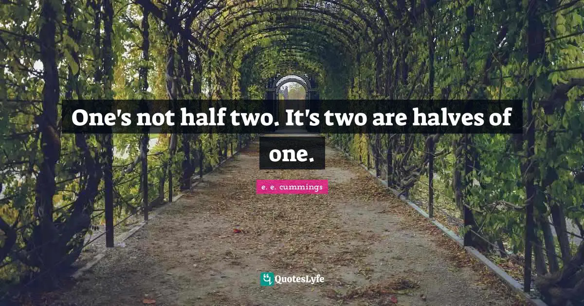 One's not half two. It's two are halves of one.