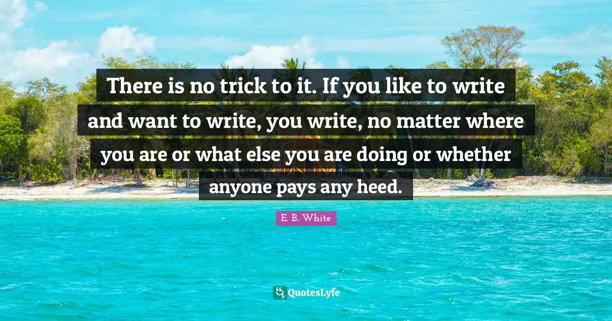 There is no trick to it. If you like to write and want to write, you write, no matter where you are or what else you are doing or whether anyone pays any heed.