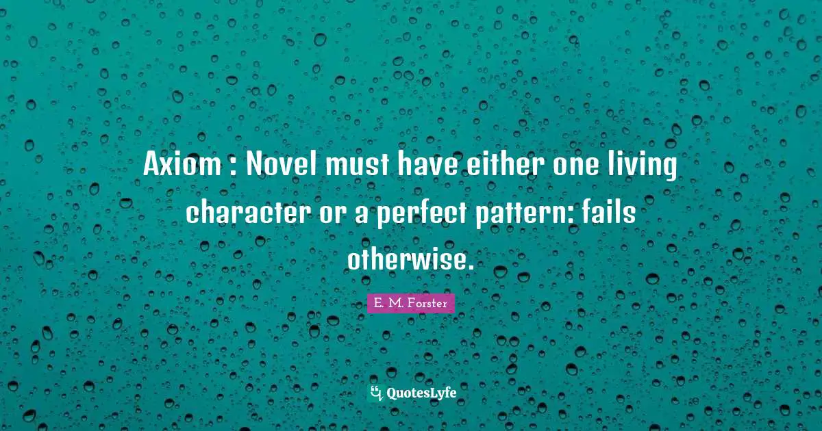 Axiom : Novel must have either one living character or a perfect pattern: fails otherwise.