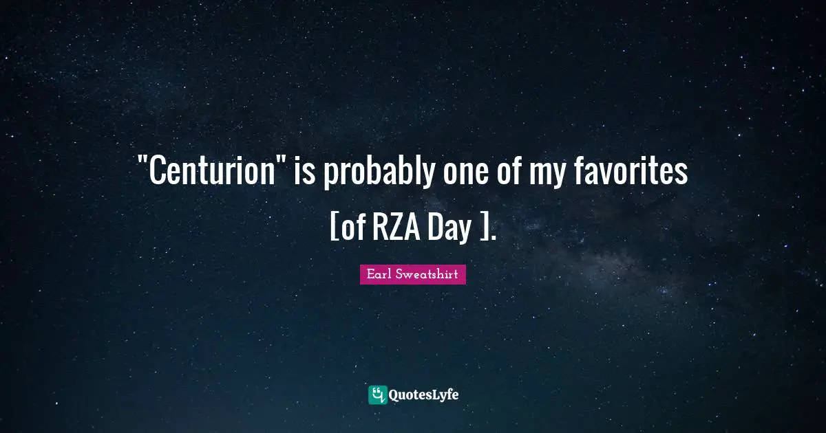 "Centurion" is probably one of my favorites [of RZA Day ].